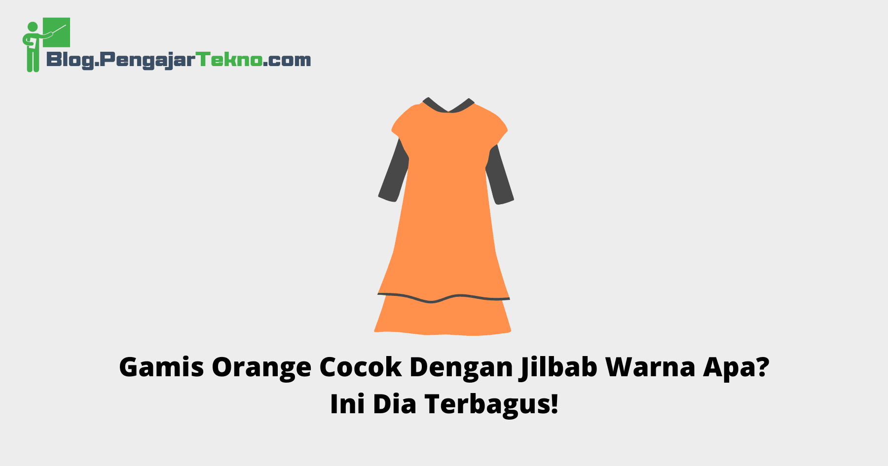 Gamis Orange Cocok Dengan Jilbab Warna Apa