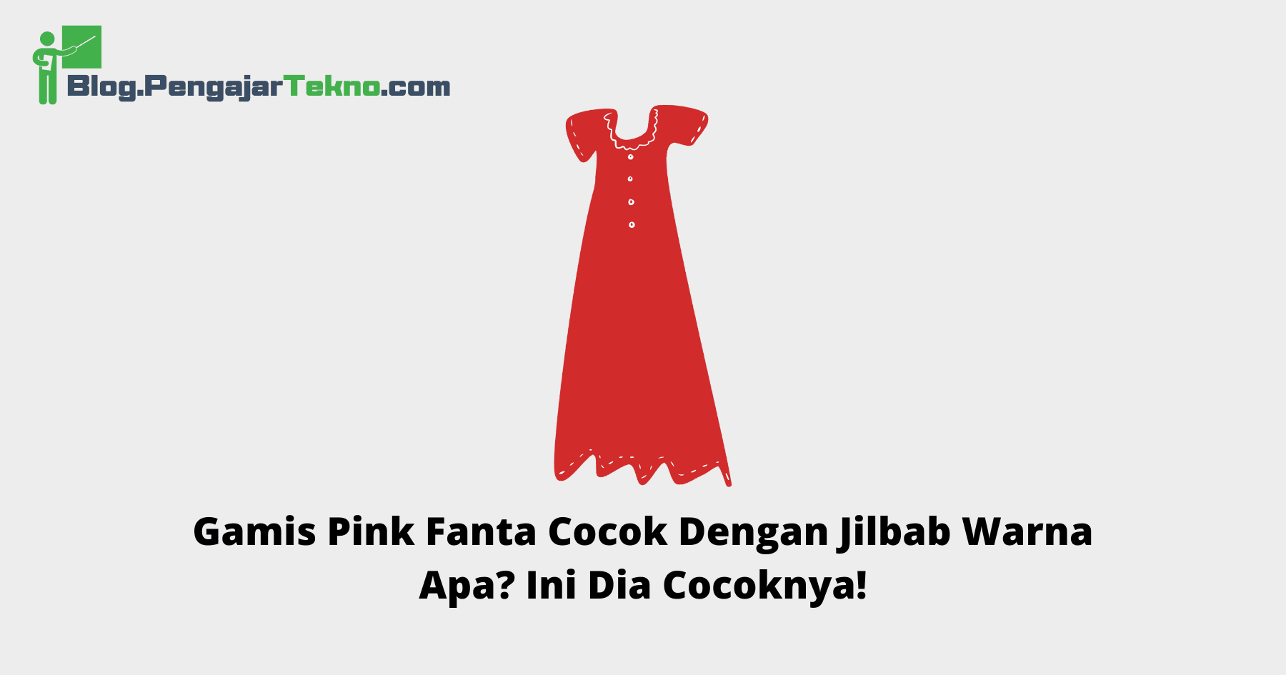 Gamis Pink Fanta Cocok Dengan Jilbab Warna Apa