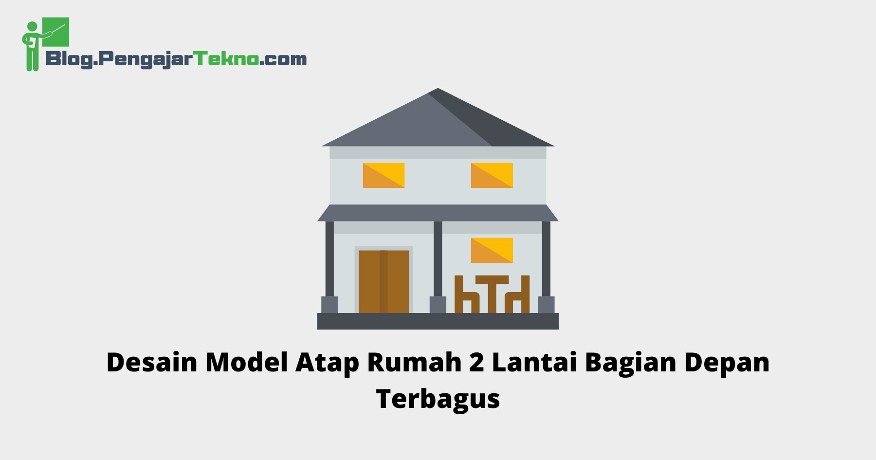 Model Atap Rumah 2 Lantai Bagian Depan