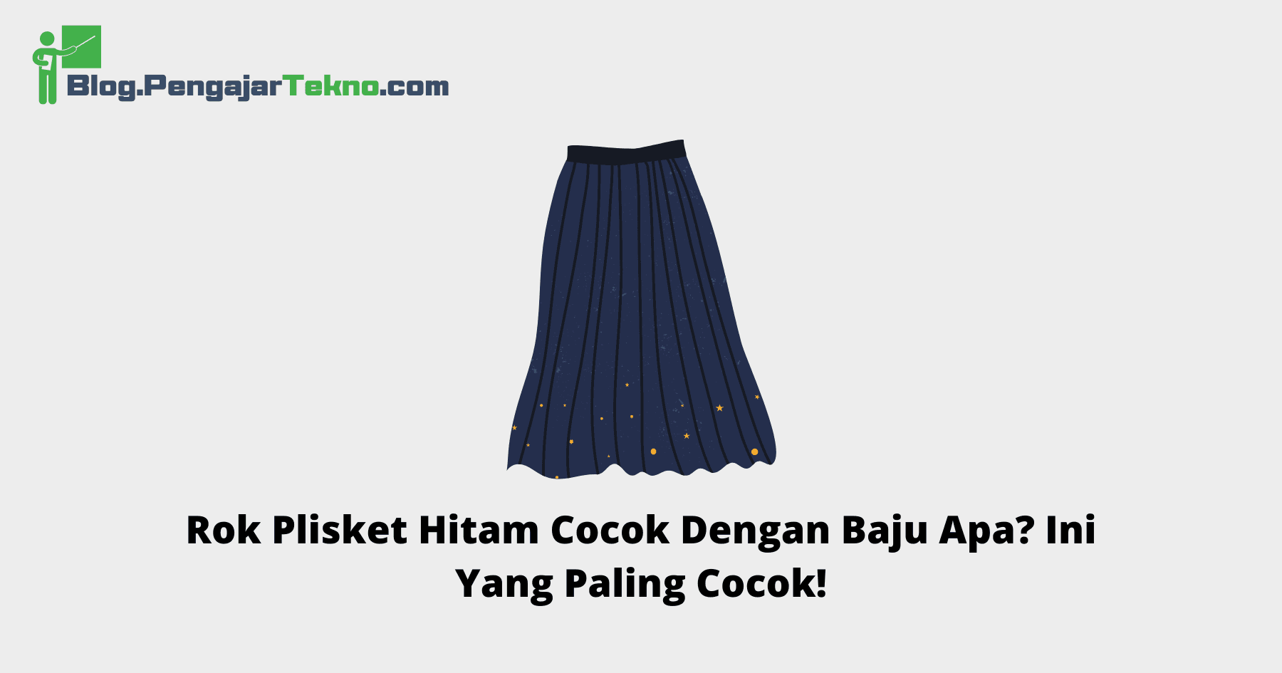 Rok Plisket Hitam Cocok Dengan Baju Apa