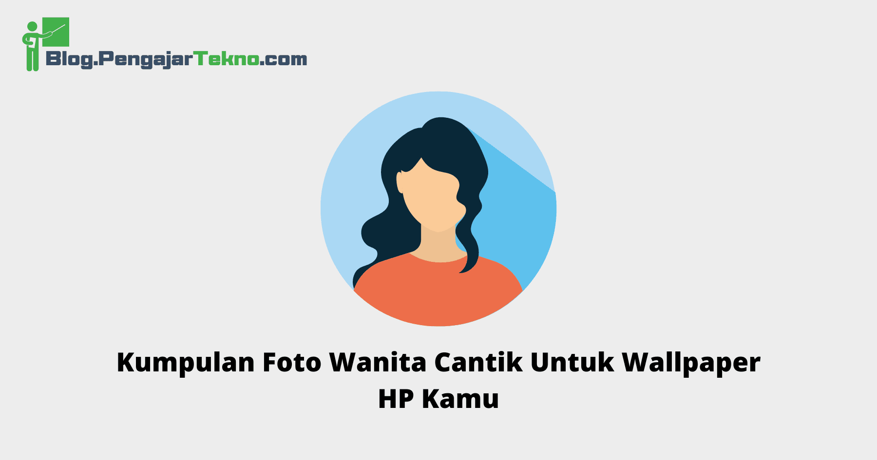 Foto Wanita Cantik Untuk Wallpaper HP