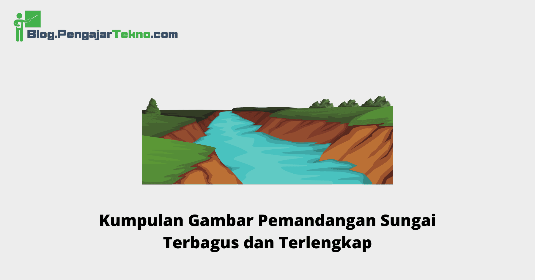 Gambar Pemandangan Sungai