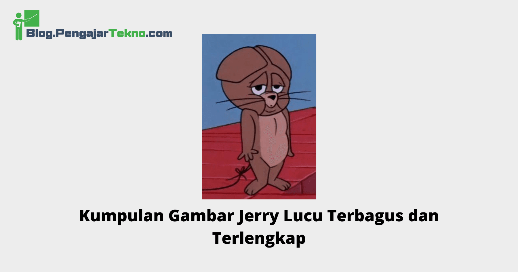 Gambar Jerry Lucu