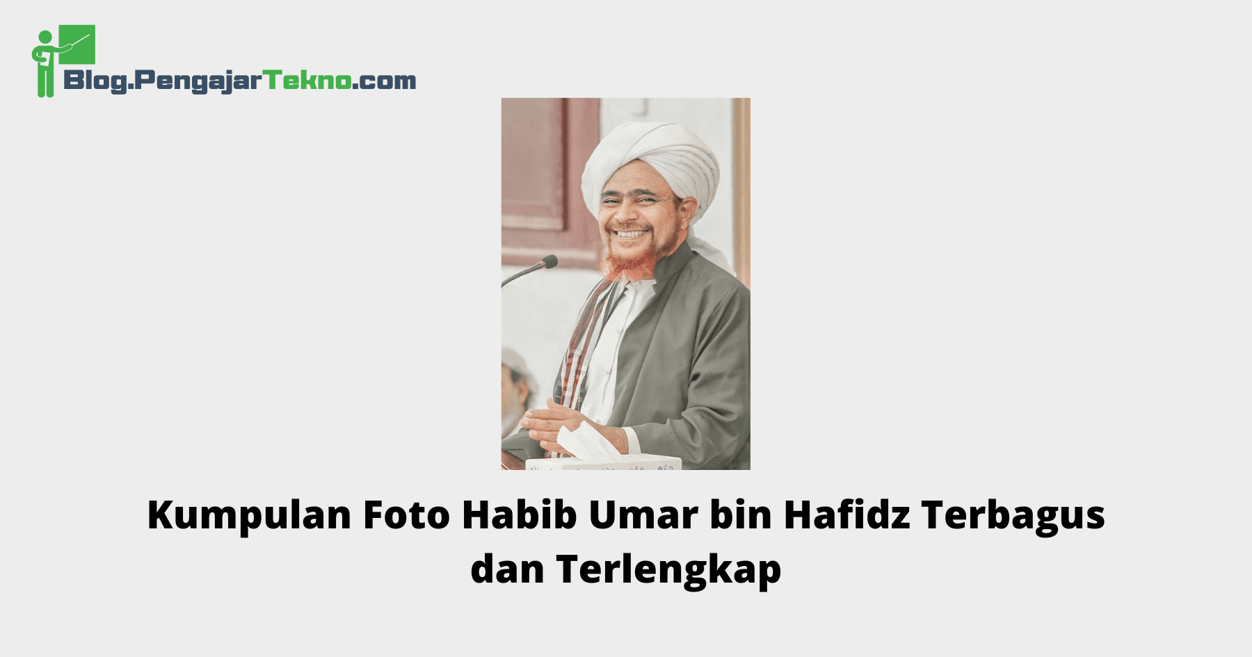 Foto Habib Umar bin Hafidz