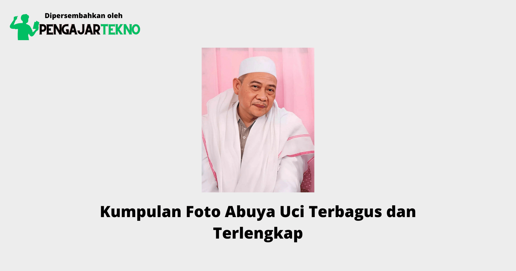 Foto Abuya Uci