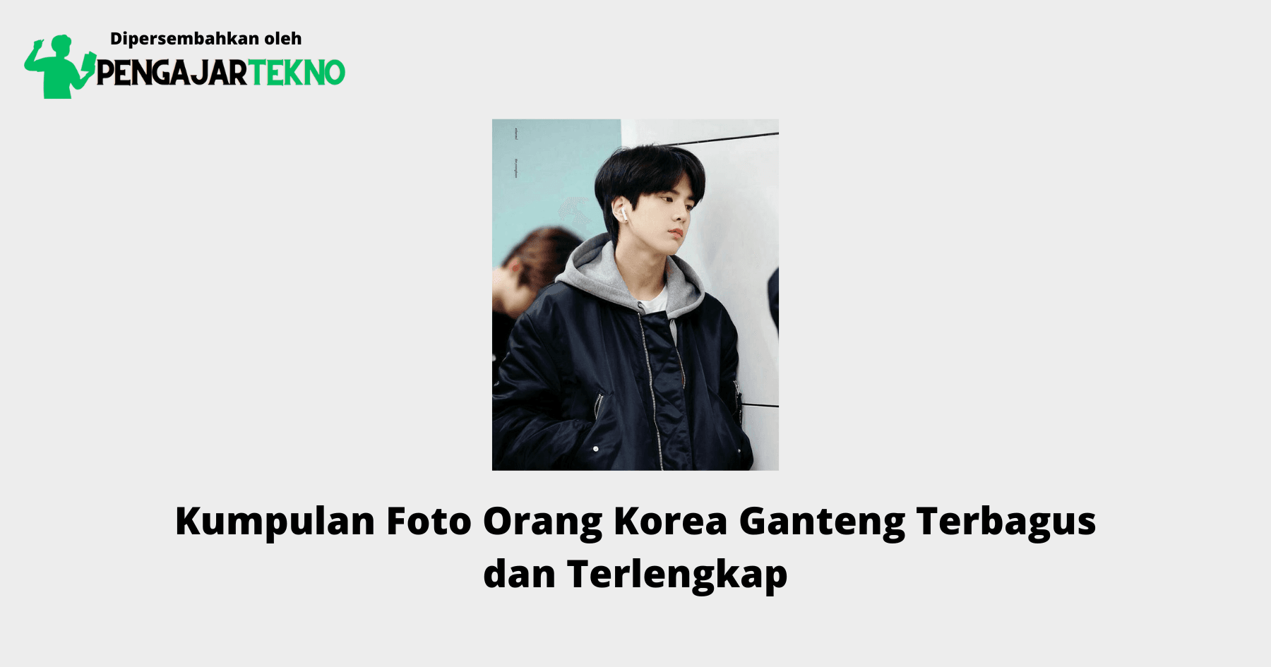 Foto Orang Korea Ganteng