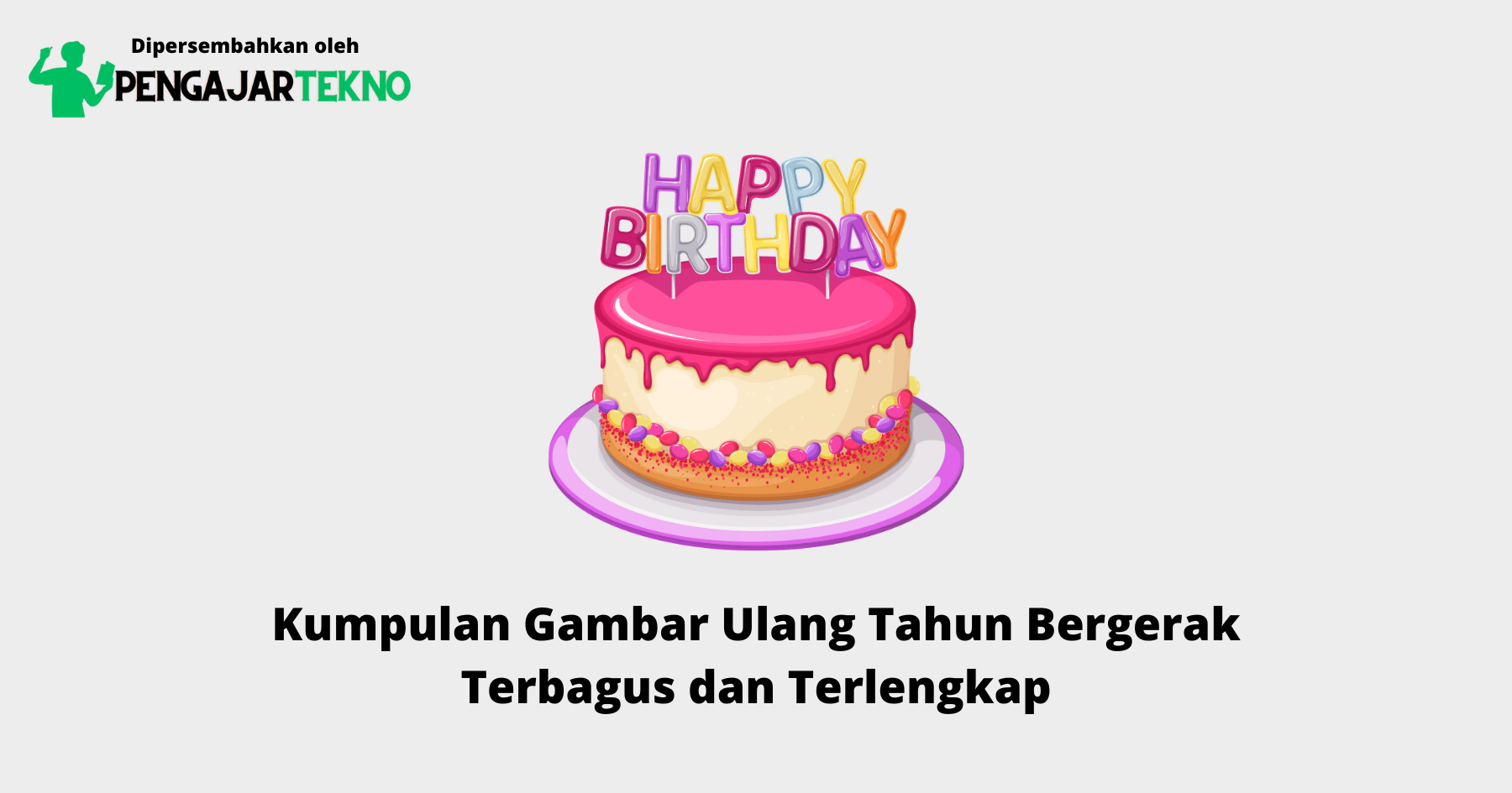 Gambar Ulang Tahun Bergerak