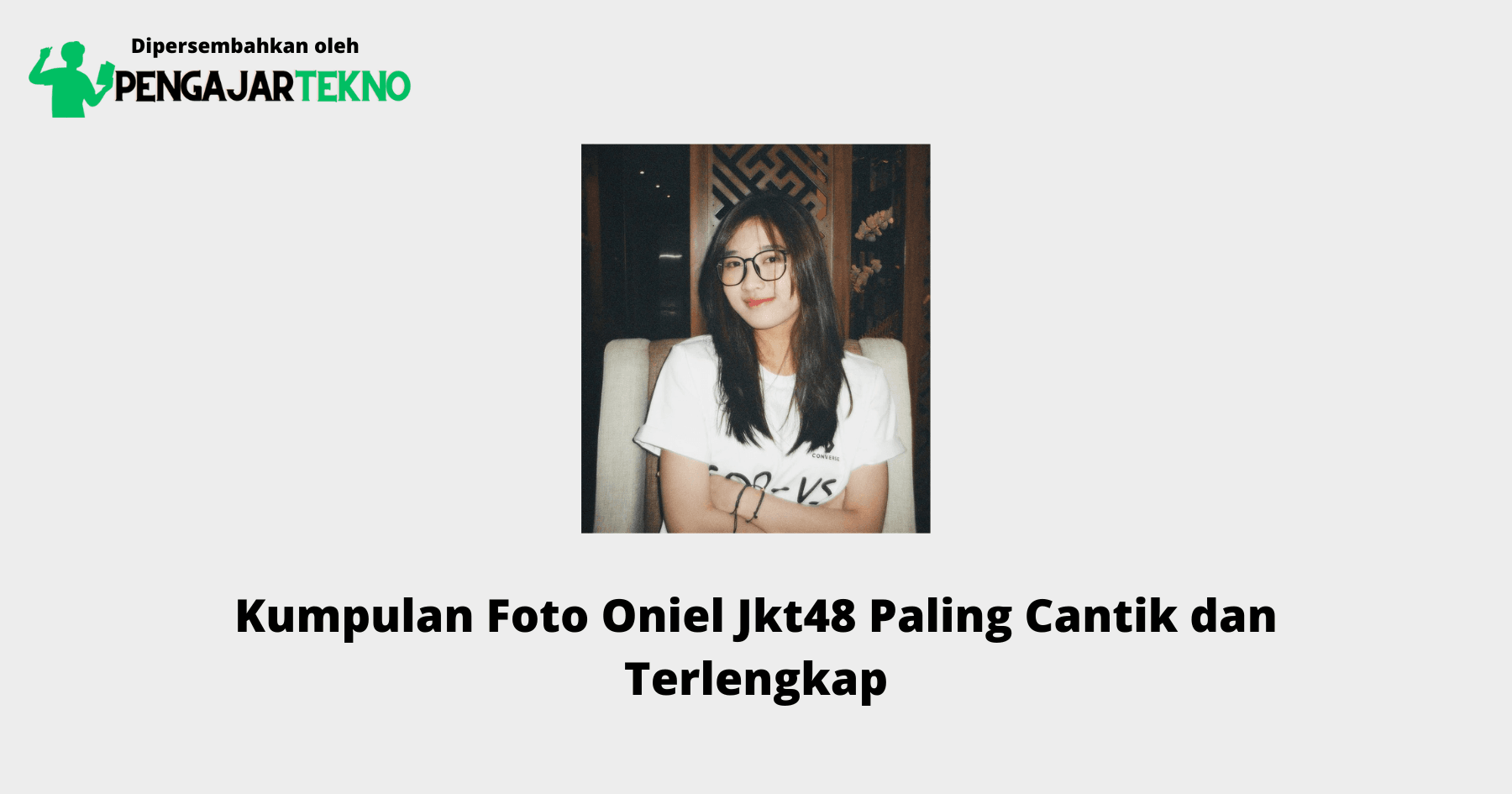 Foto Oniel Jkt48