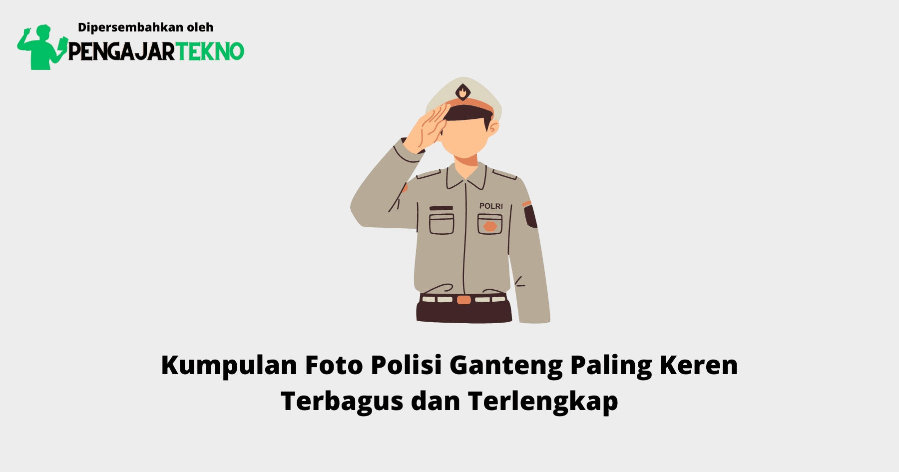 Foto Polisi Ganteng