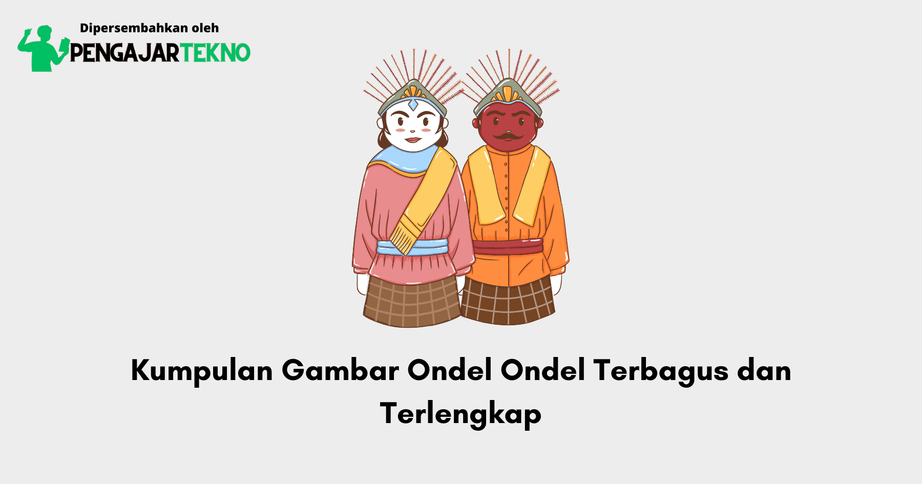Kumpulan Gambar Ondel Ondel Terbagus dan Terlengkap 1 Gambar Ondel Ondel