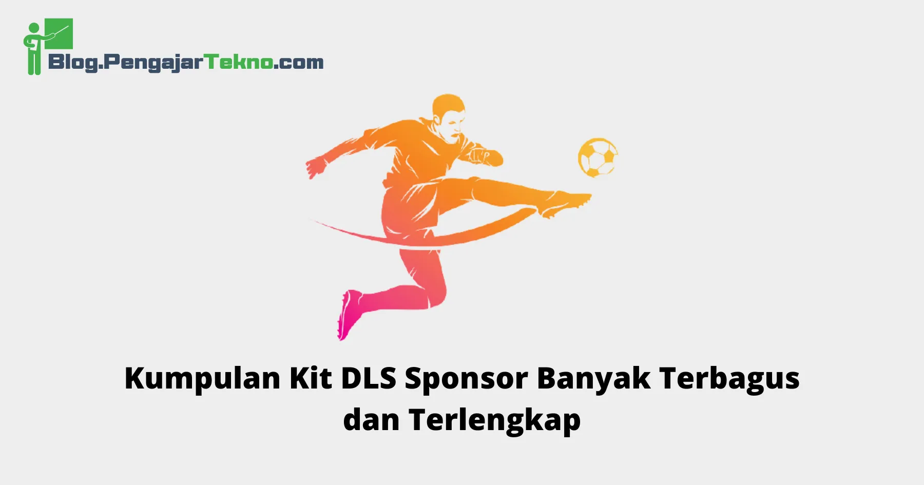 kit dls sponsor banyak