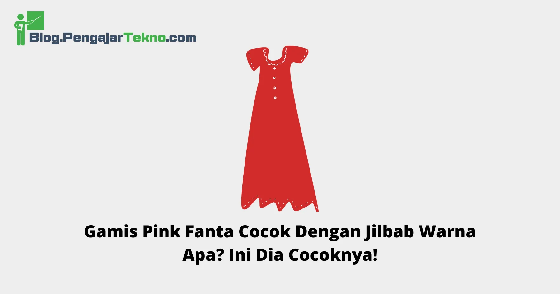 Gamis Pink Fanta Cocok Dengan Jilbab Warna Apa