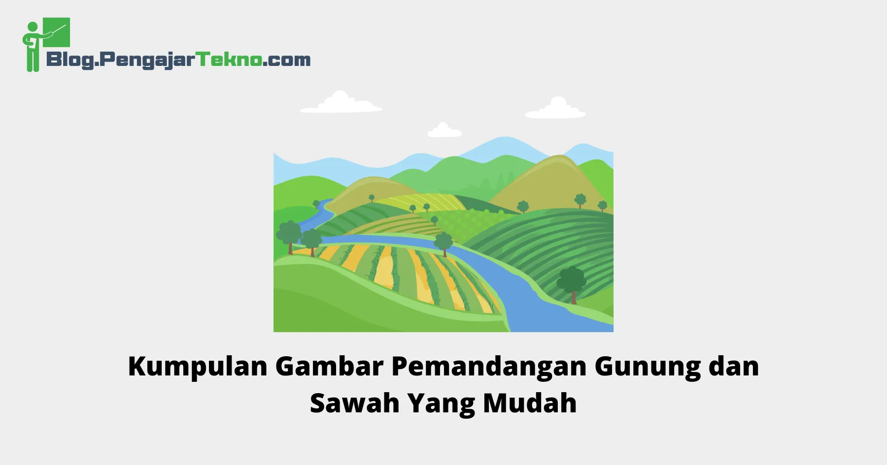 Gambar Pemandangan Gunung dan Sawah Yang Mudah