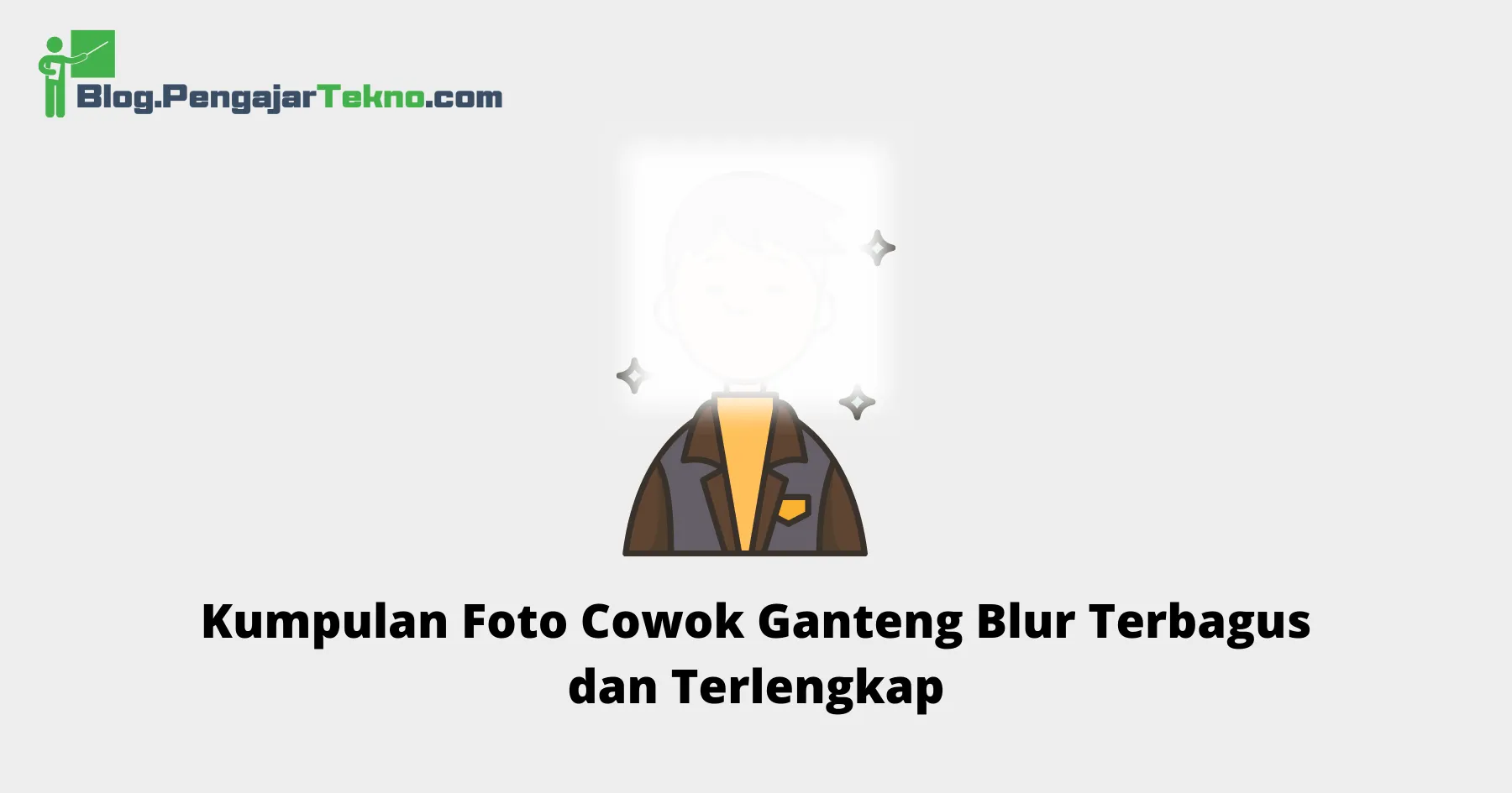 Foto Cowok Ganteng Blur