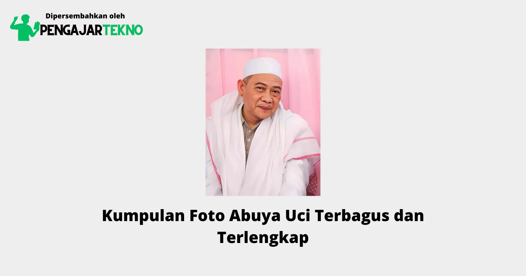 Foto Abuya Uci