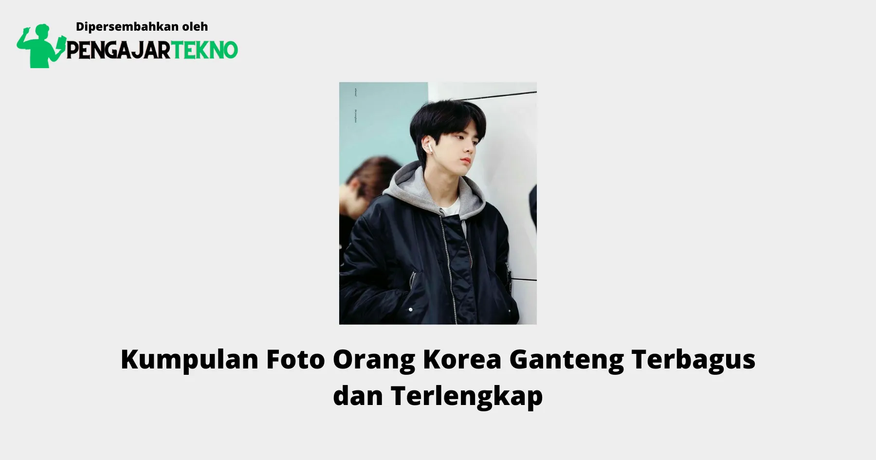 Foto Orang Korea Ganteng