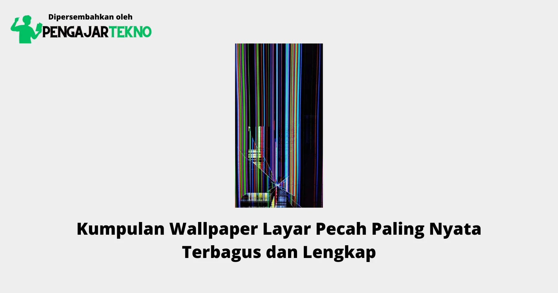 Wallpaper Layar Pecah