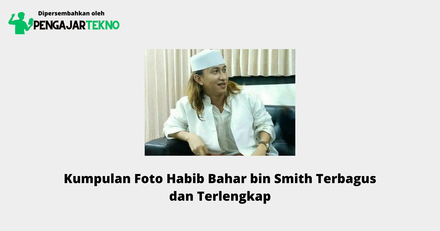 Foto Habib Bahar bin Smith