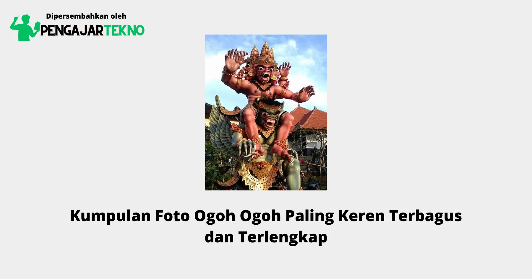 Foto Ogoh Ogoh